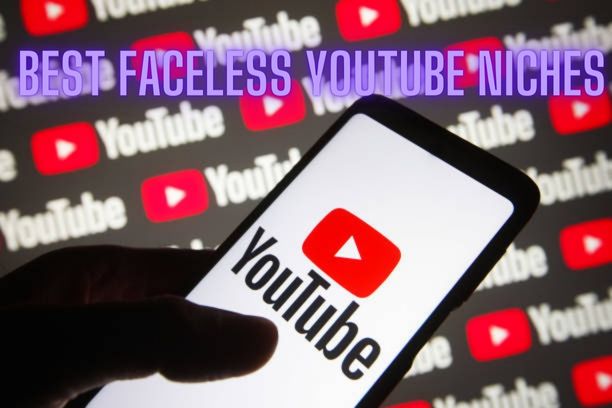 BEST FACELESS YOUTUBE NICHES: 10 AMAZING CHANNEL IDEAS